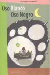 OSO BLANCO, OSO NEGRO. 