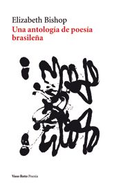 UNA ANTOLOGÍA DE POESÍA BRASILEÑA. 