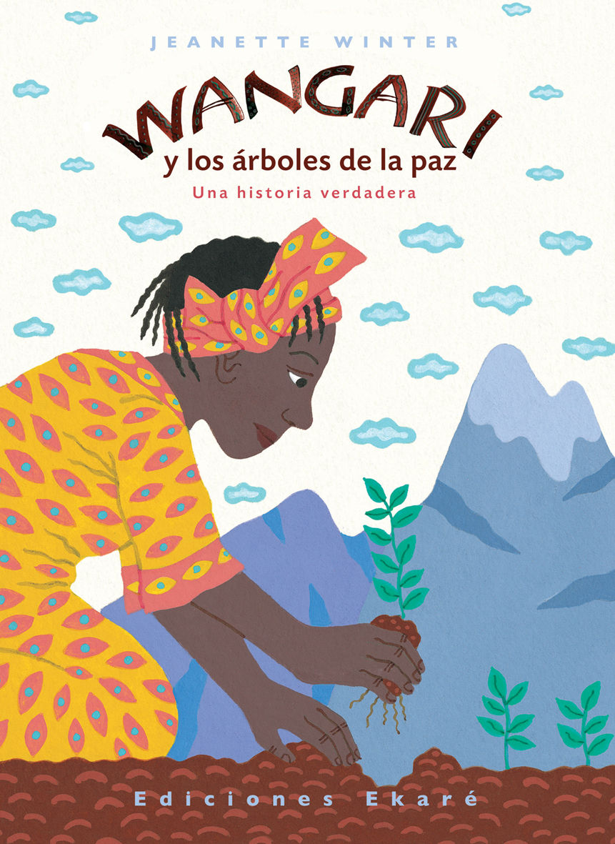 WANGARI Y LOS ÁRBOLES DE LA PAZ. 