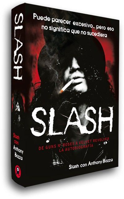 SLASH. DE GUNS N' ROSES A VELVET REVOLVER. LA AUTOBIOGRAFÍA