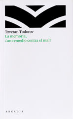 LA MEMORIA, ¿UN REMEDIO CONTRA EL MAL?. 