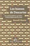 LOS HUESOS DE DESCARTES. 