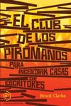 EL CLUB DE LOS PIRÓMANOS. 