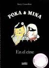 POKA Y MINA. EN EL CINE