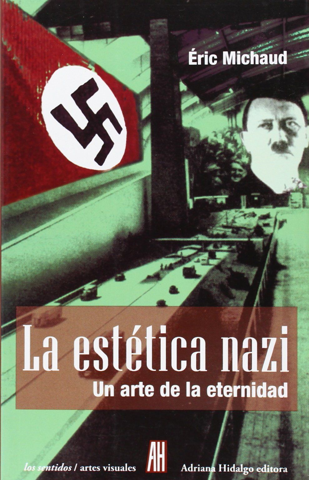 LA ESTÉTICA NAZI. UN ARTE DE LA ETERNIDAD