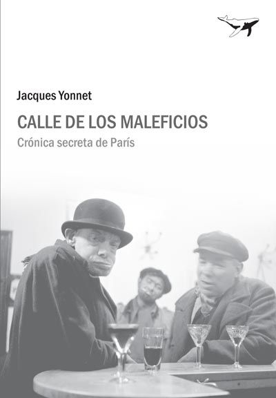 CALLE DE LOS MALEFICIOS. CRÓNICA SECRETA DE PARÍS