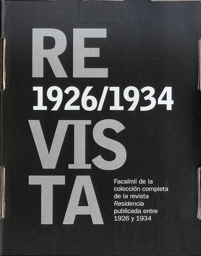 RESIDENCIA FACSIMIL DE LA COLECCION COMPLETA DE LA REVISTA. FACSÍMIL DE LA COLECCIÓN COMPLETA DE LA REVISTA RESIDENCIA PUBLICADA ENTRE 1926