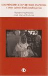LOS PRINCIPES CONVERTIDOS EN PIEDRA. Y OTROS CUENTOS TRADICIONALES PERSAS