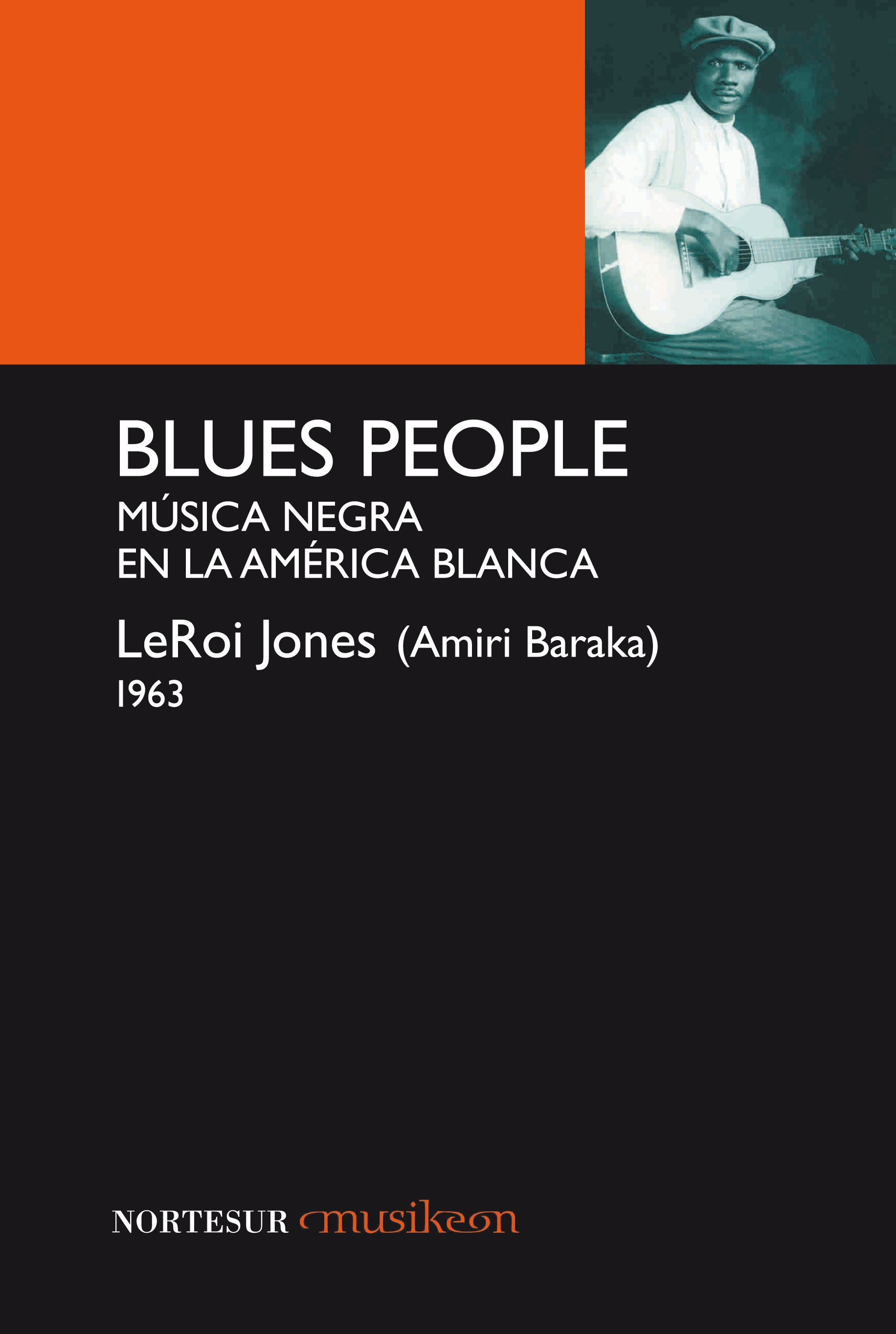 BLUES PEOPLE. MÚSICA NEGRA EN LA AMÉRICA BLANCA