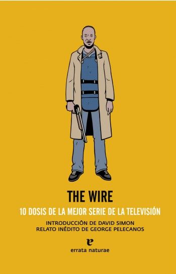 THE WIRE. 10 DOSIS DE LA MEJOR SERIE DE LA TELEVISIÓN