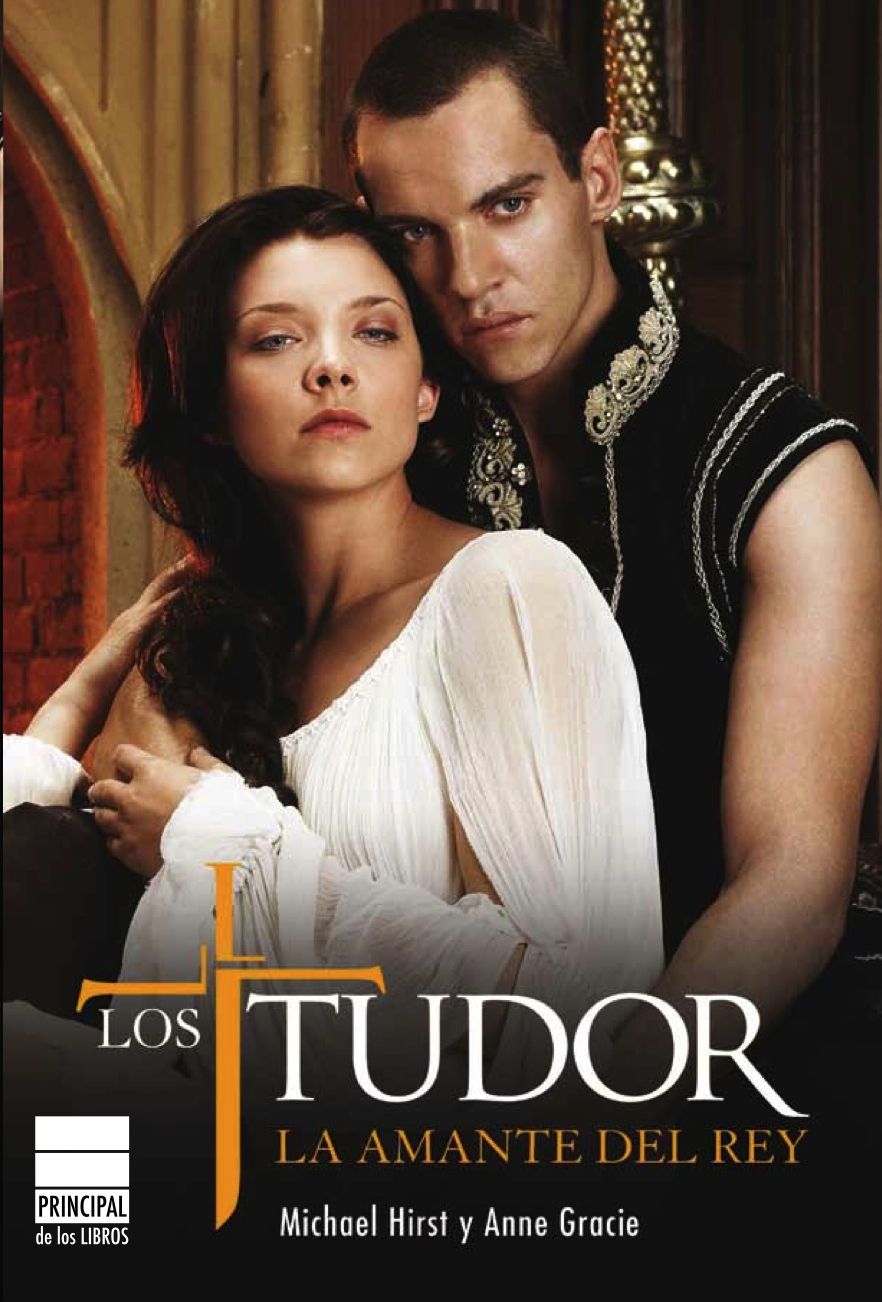 LOS TUDOR. LA AMANTE DEL REY. LA AMANTE DEL REY