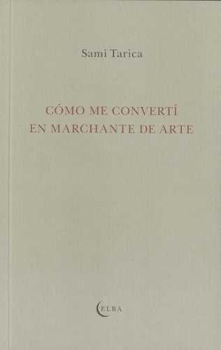 COMO ME CONVERTÍ EN MARCHANTE DE ARTE