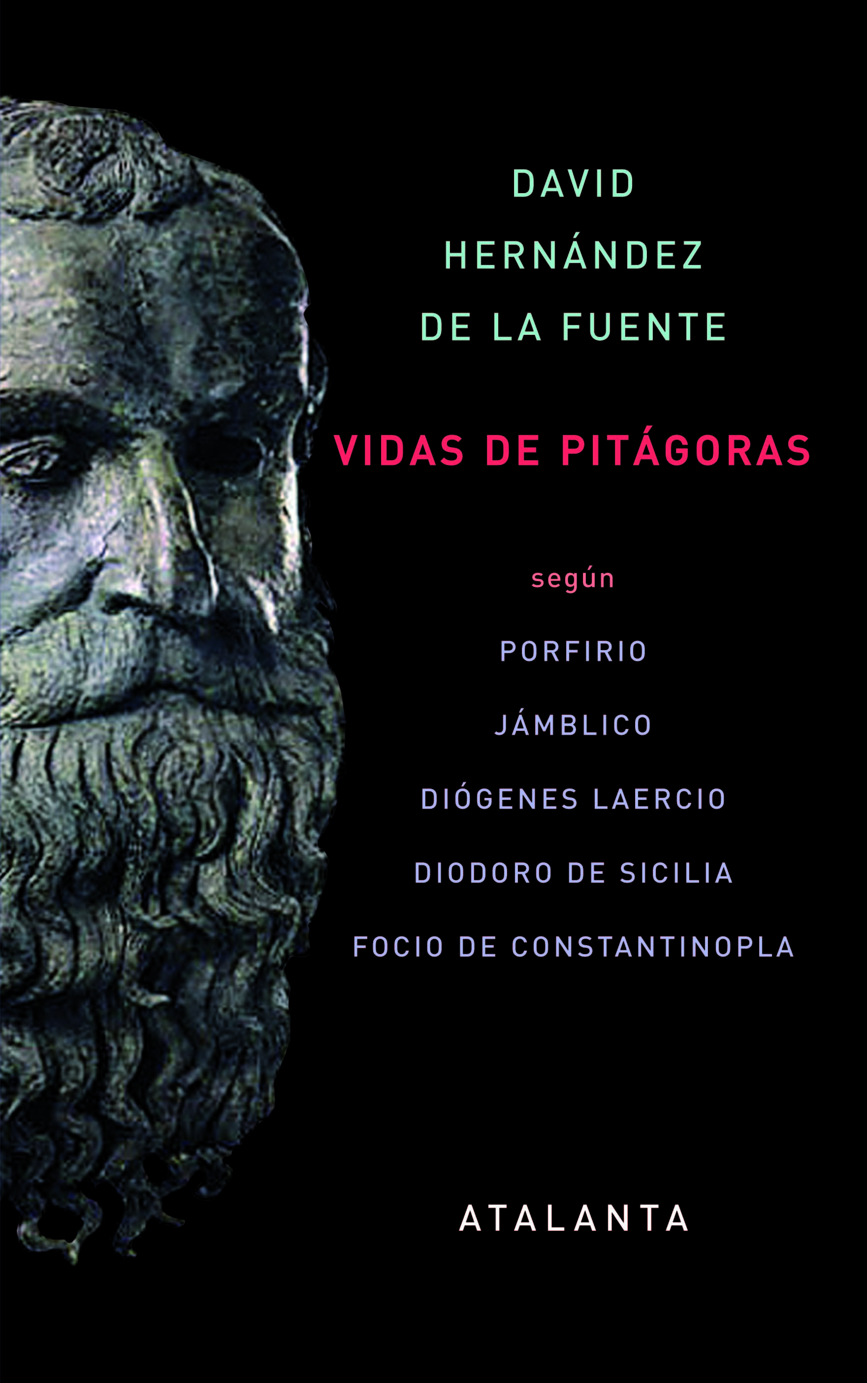 VIDAS DE PITÁGORAS. SEGÚN PORFIRIO, JAMBLICO, DIÓGENES, DIODORO Y FOCIO