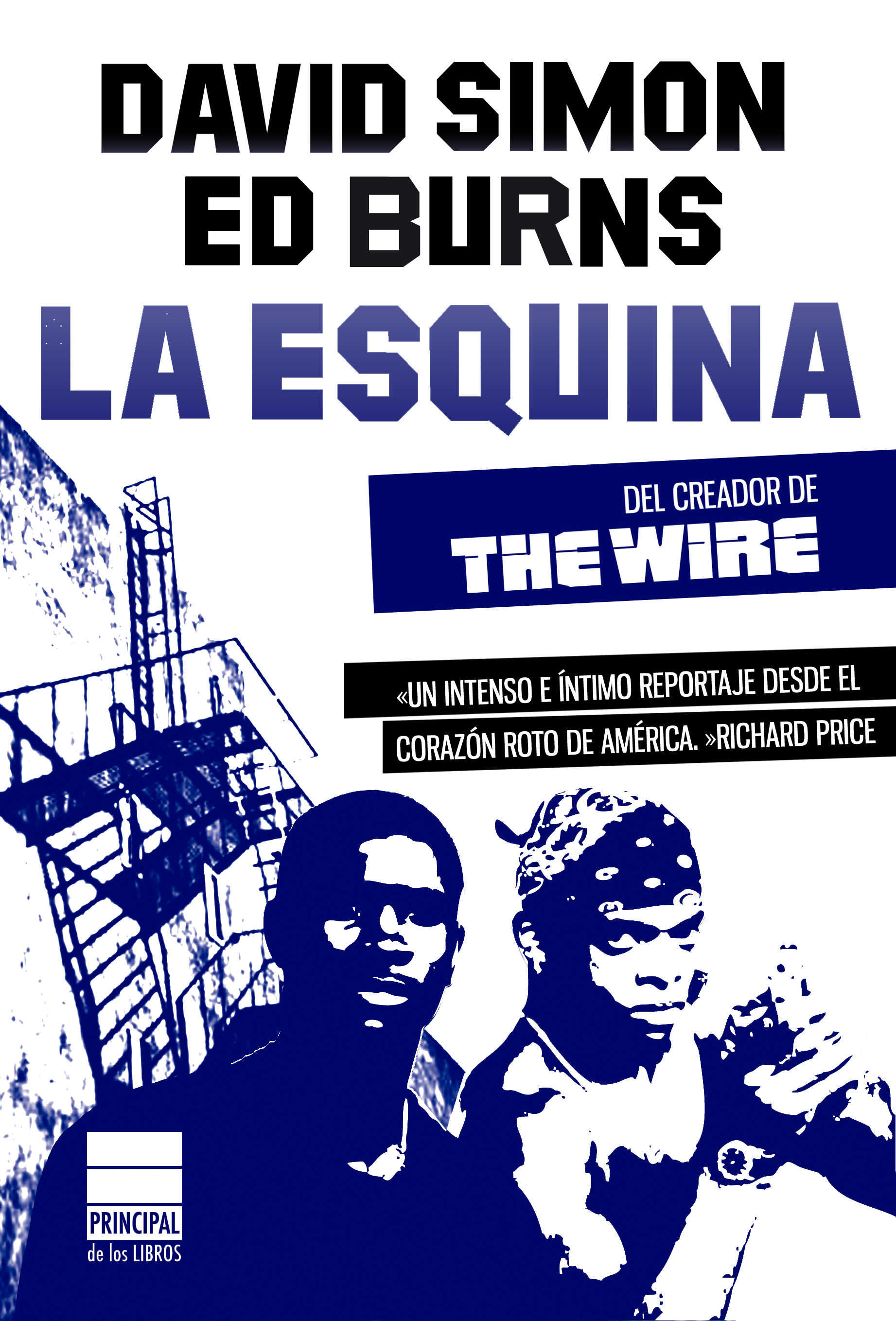 LA ESQUINA. DEL CREADOR DE THE WIRE