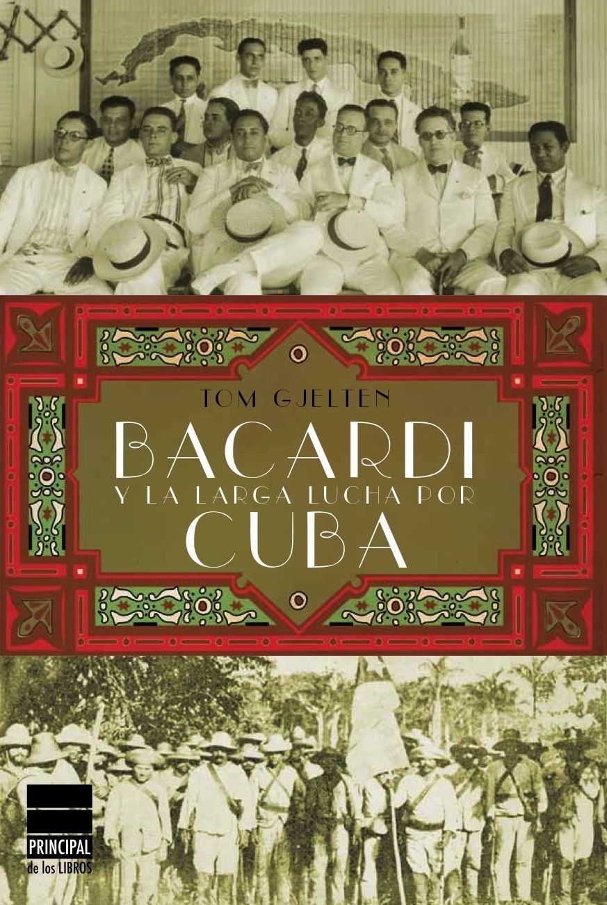 BACARDÍ Y LA LARGA LUCHA POR CUBA.