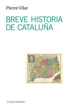 BREVE HISTORIA DE CATALUÑA. 