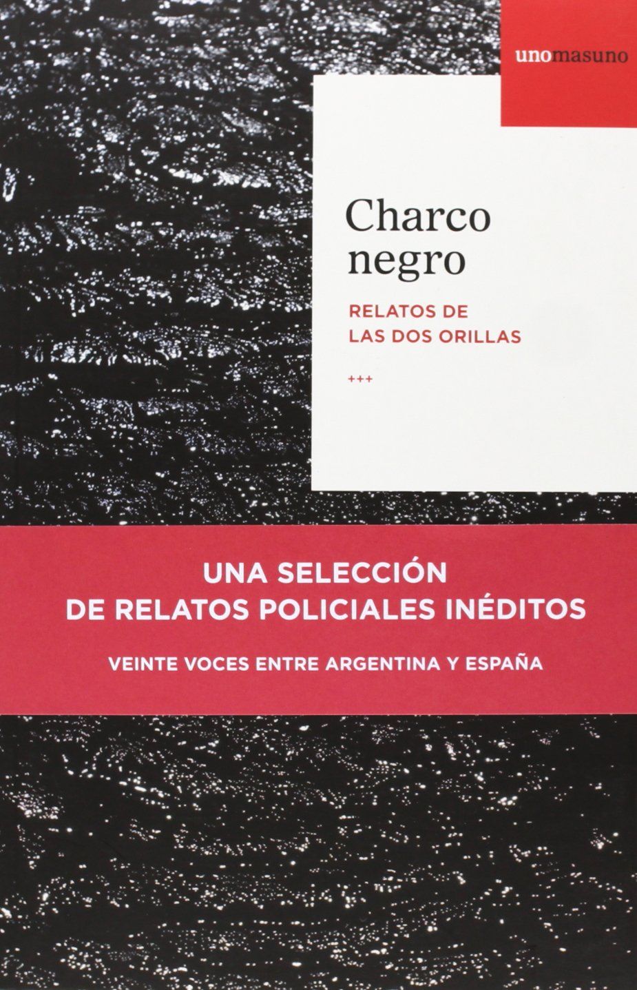 CHARCO NEGRO. RELATO DE LAS DOS ORILLAS