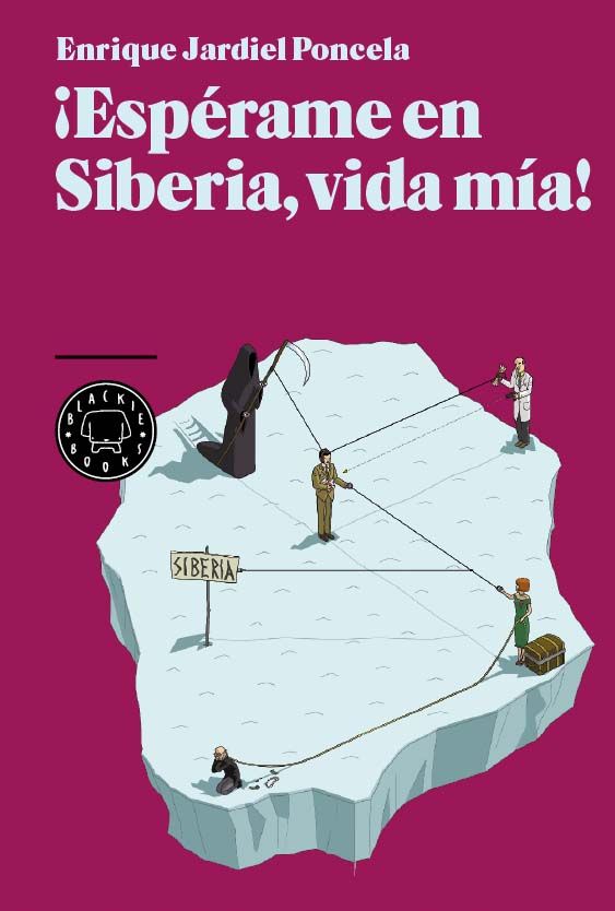 ¡ESPÉRAME EN SIBERIA, VIDA MÍA!. 