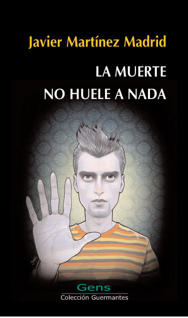 LA MUERTE NO HUELE A NADA. 