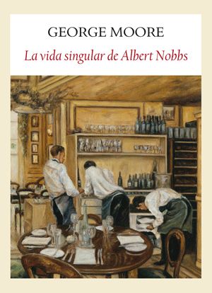 LA SINGULAR VIDA DE ALBERT NOBBS. 