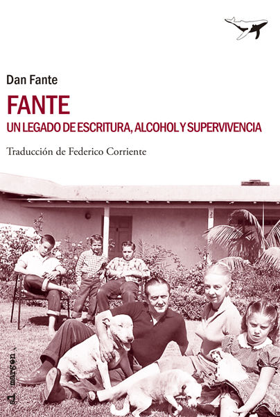 FANTE. UN LEGADO DE ESCRITURA, ALCOHOL Y SUPERVIVENCIA