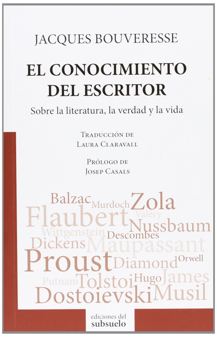 EL CONOCIMIENTO DEL ESCRITOR. SOBRE LA LITERATURA, LA VERDAD Y LA VIDA