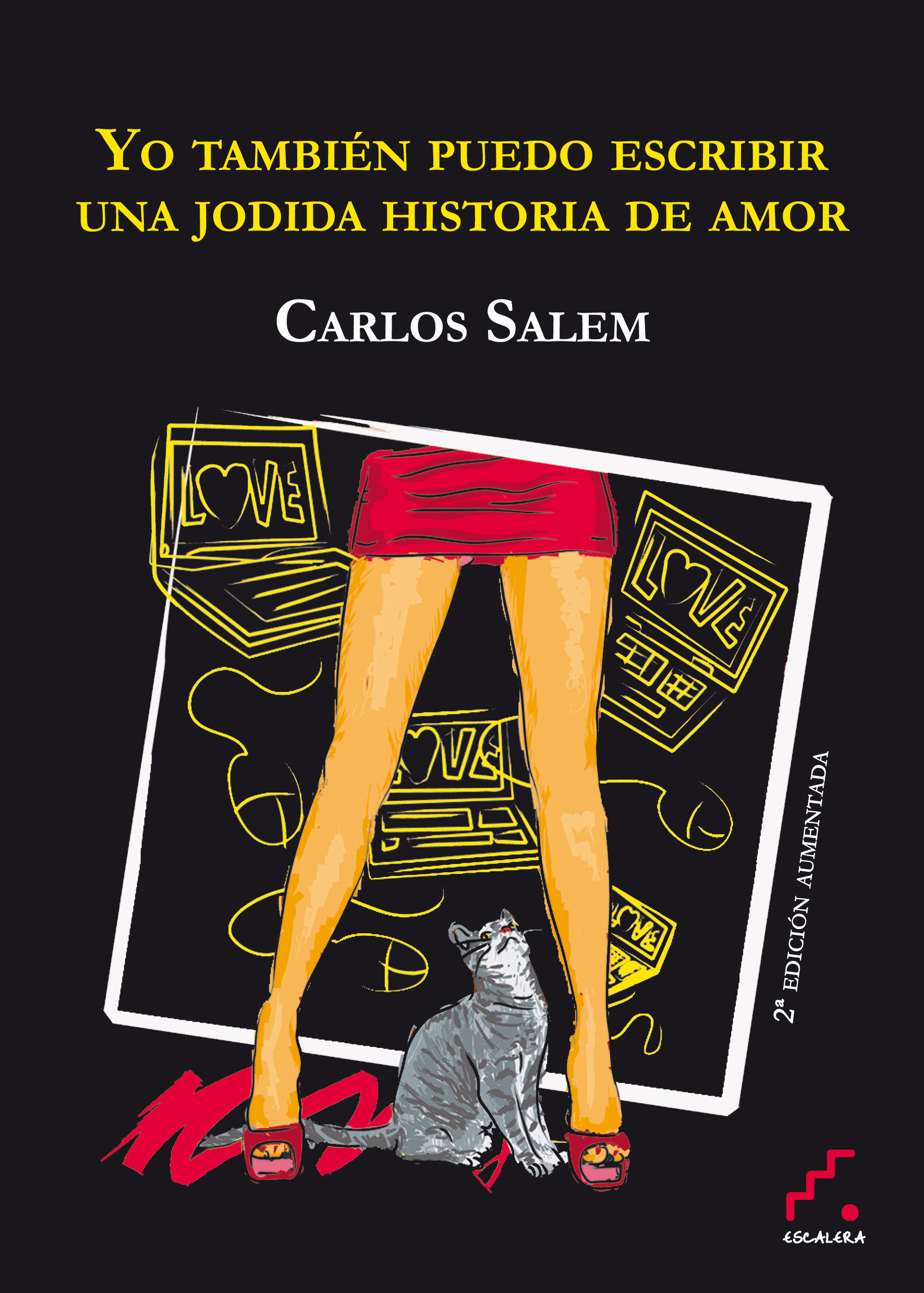 YO TAMBIÉN PUEDO ESCRIBIR UNA JODIDA HISTORIA DE AMOR (2ª EDICIÓN AMPLIADA). 