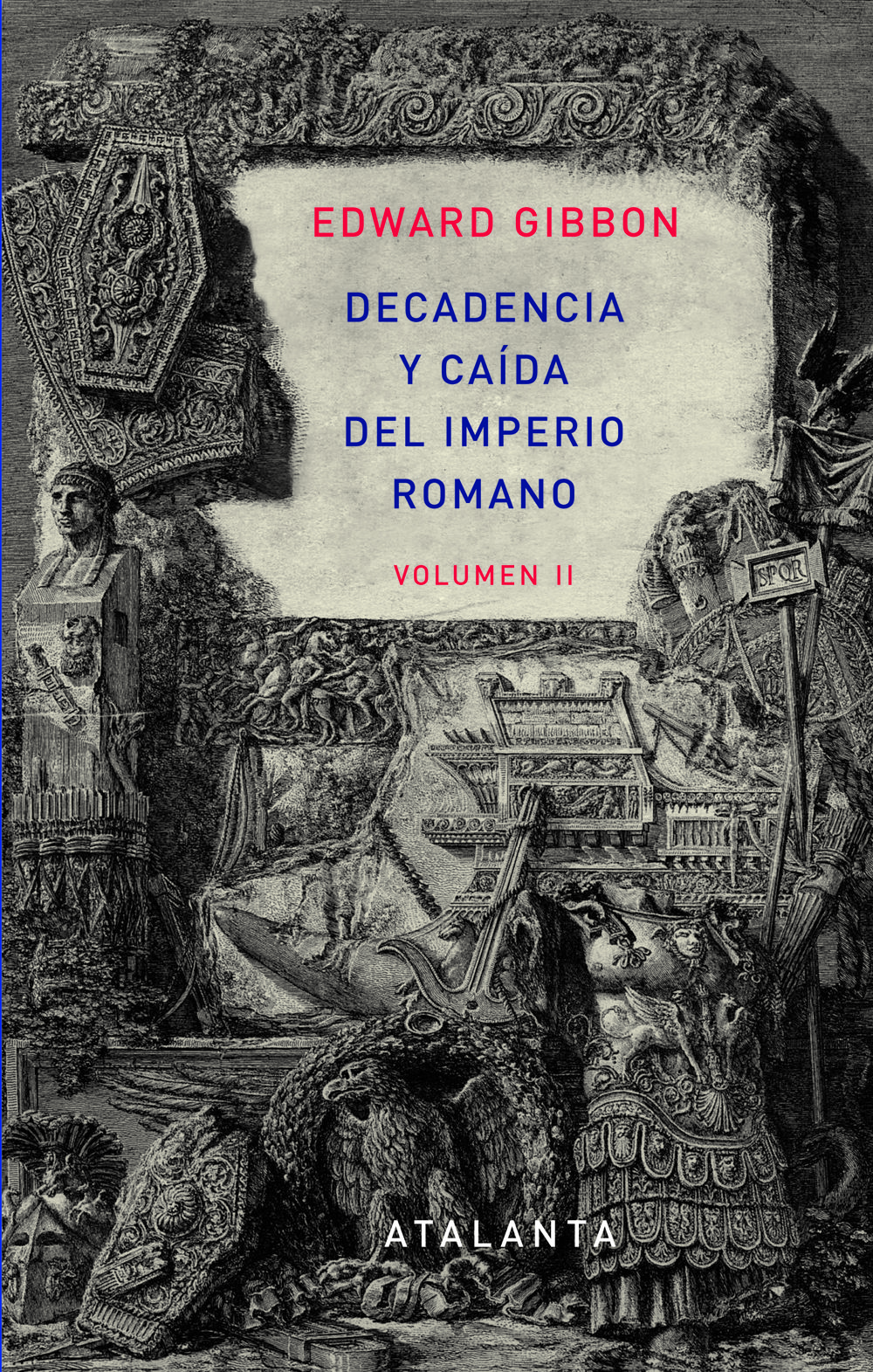 DECADENCIA Y CAÍDA DEL IMPERIO ROMANO. TOMO II. 