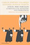 JUECES PERO PARCIALES. LA PERVIVENCIA DEL FRANQUISMO EN EL PODER JUDICIAL