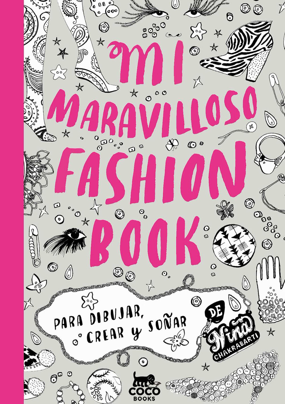 MI MARAVILLOSO FASHION BOOK. PARA DIBUJAR, CREAR Y SOÑAR