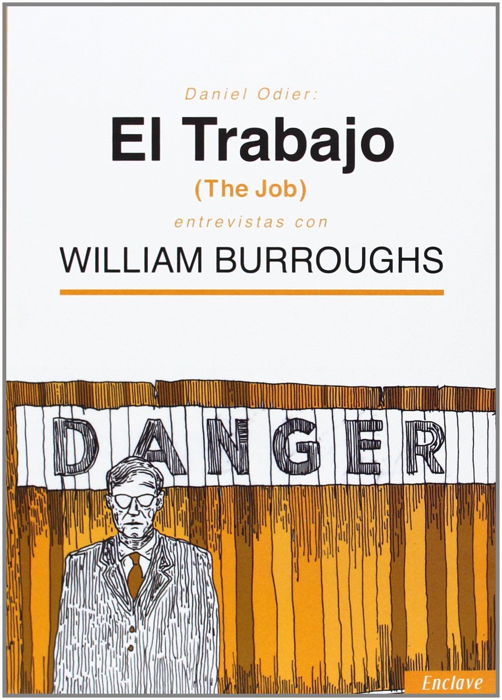 EL TRABAJO. ENTREVISTAS CON WILLIAM S BURROUGHS