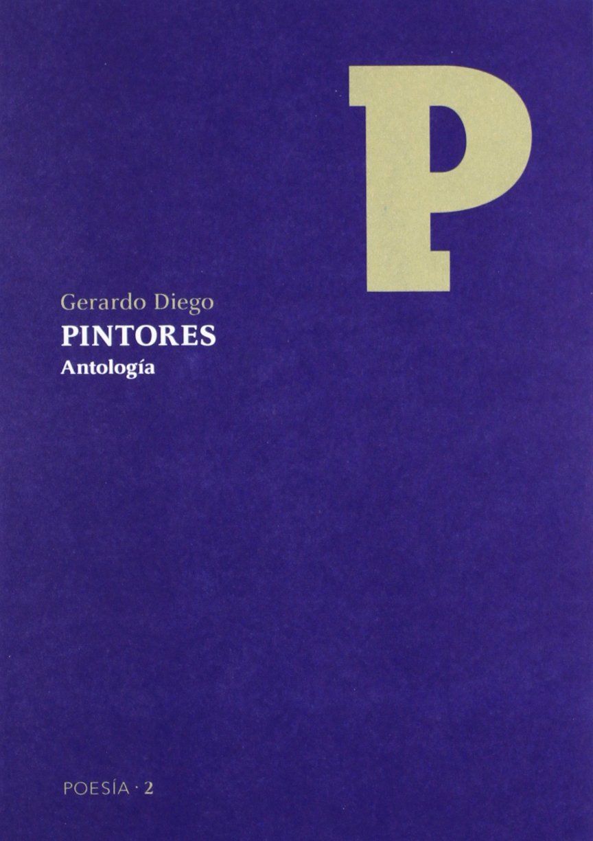 GERARDO DIEGO, PINTORES. ANTOLOGÍA