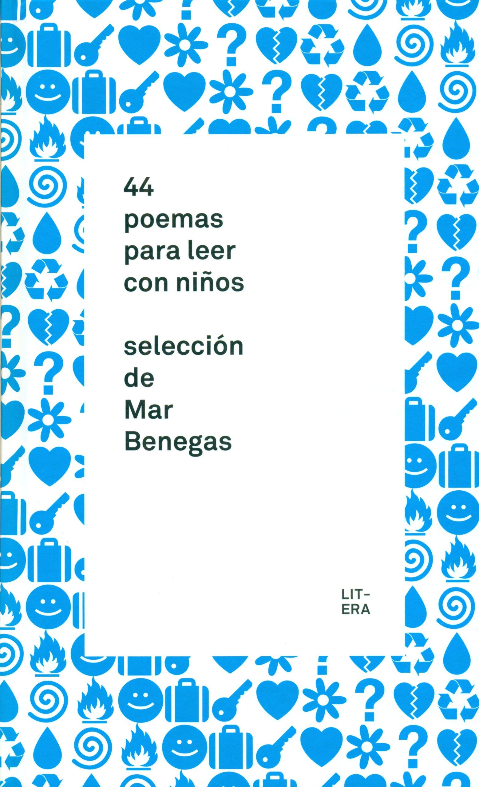 44 POEMAS PARA LEER CON NIÑOS. SELECCIÓN DE MAR BENEGAS