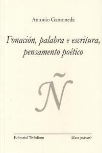 FONACION, PALABRA E ESCRITURA, PENSAMENTO POETICO