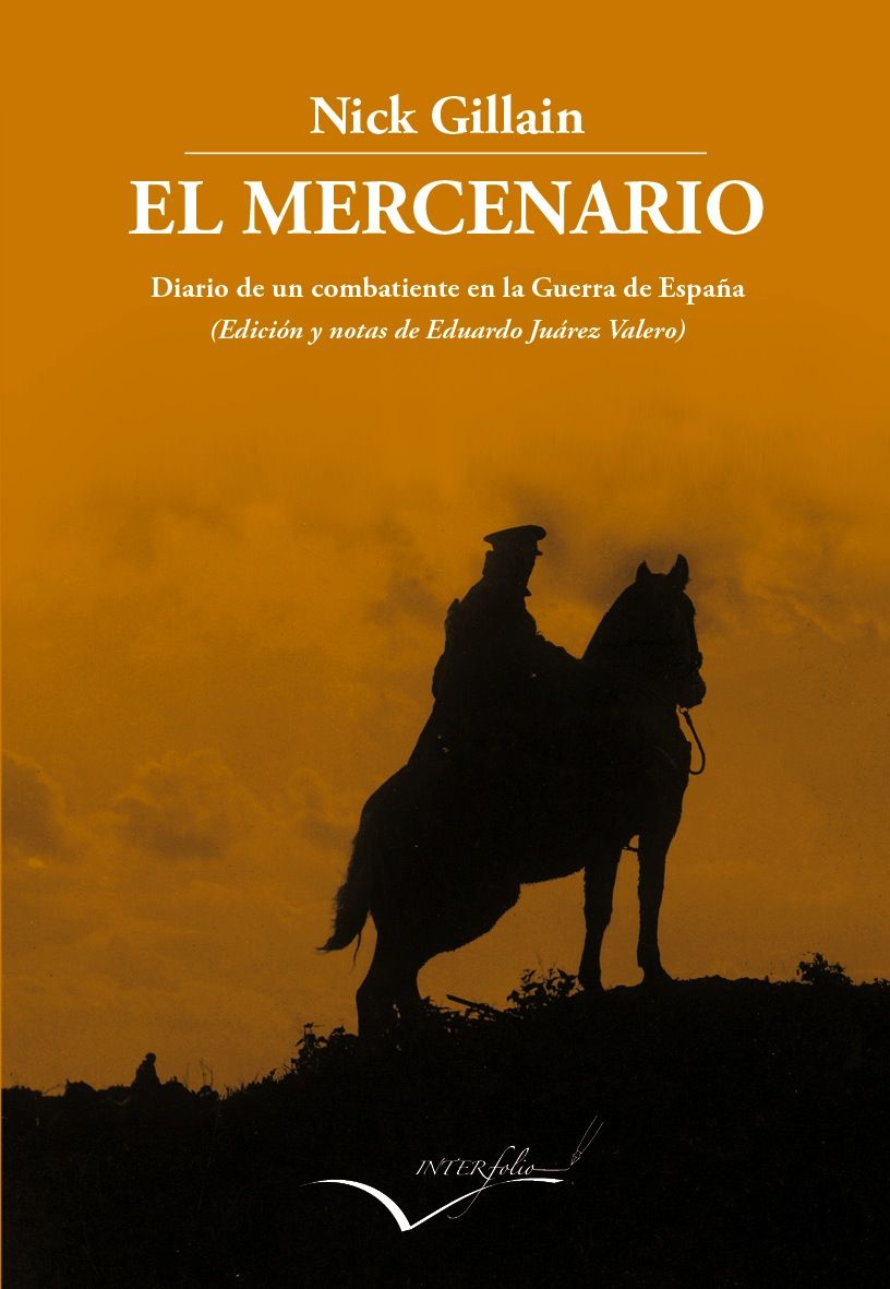 EL MERCENARIO. DIARIO DE UN COMBATIENTE EN LA GUERRA DE ESPAÑA