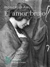 EL AMOR BRUJO. 