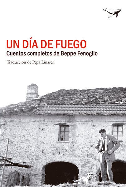 UN DÍA DE FUEGO. CUENTOS COMPLETOS