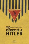 HE DERROTADO A HITLER. 