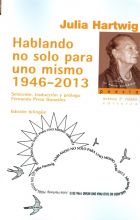 HABLANDO NO SOLO PARA UNO MISMO 1946-2013. 