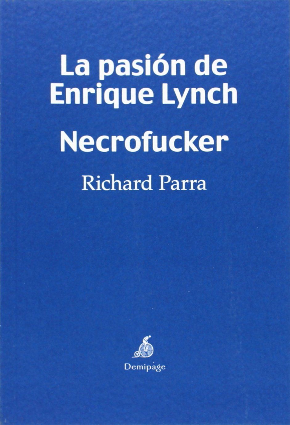 LA PASIÓN DE ENRIQUE LYNCH. NECROFUCKER
