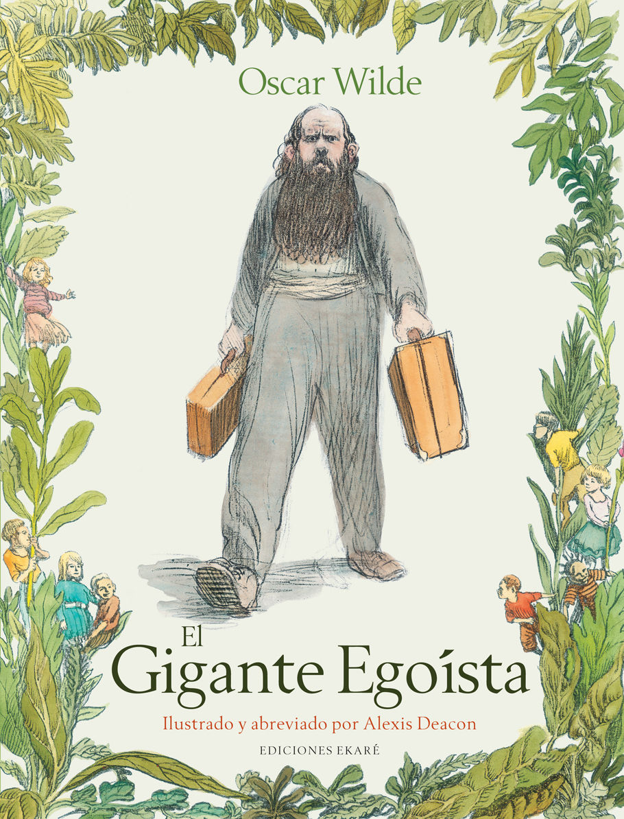 EL GIGANTE EGOISTA. ILUSTRADO Y ABREVIADO POR ALEXIS DEACON