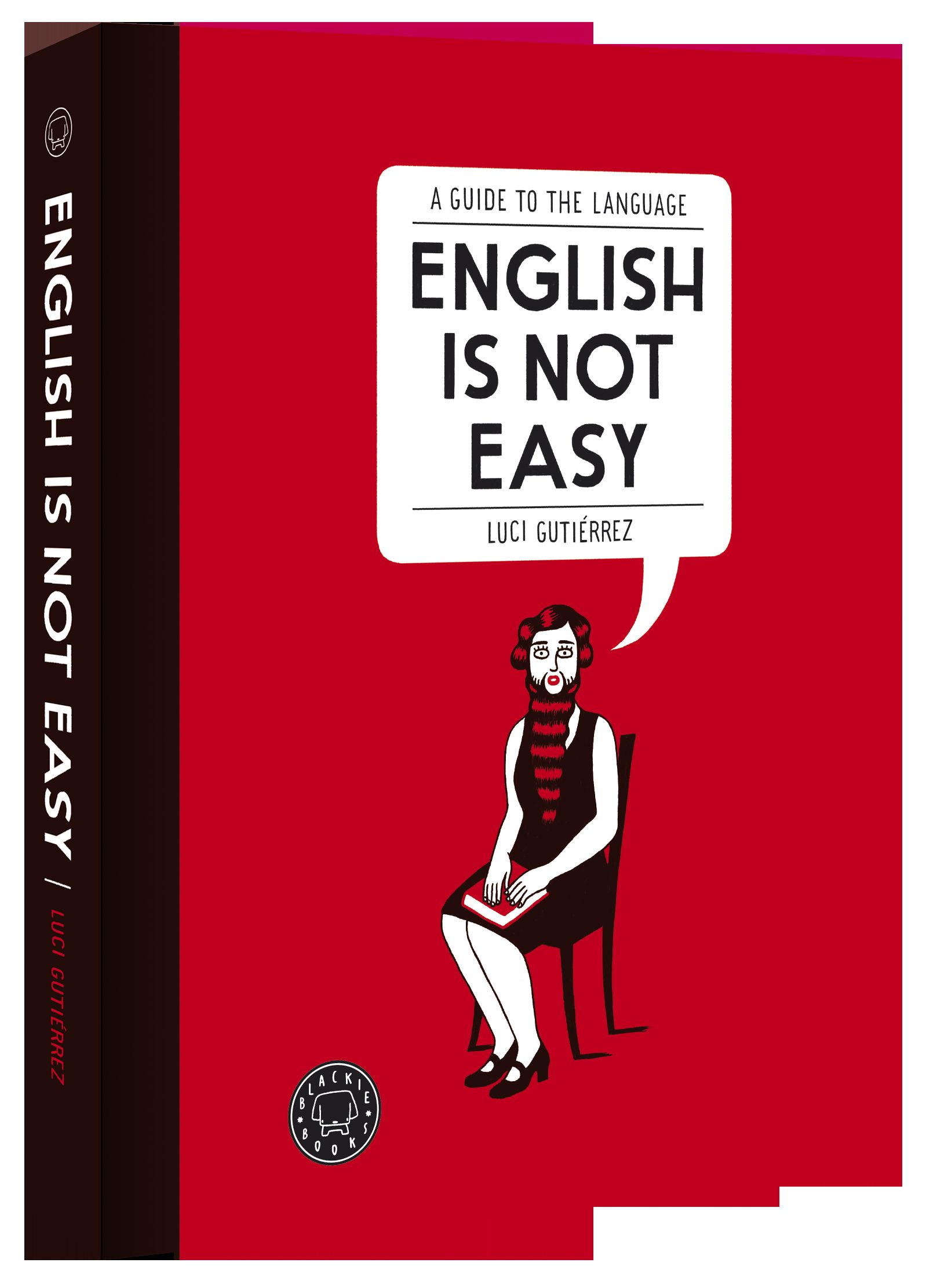 ENGLISH IS NOT EASY. A GUIDE TO THE LANGUAGE