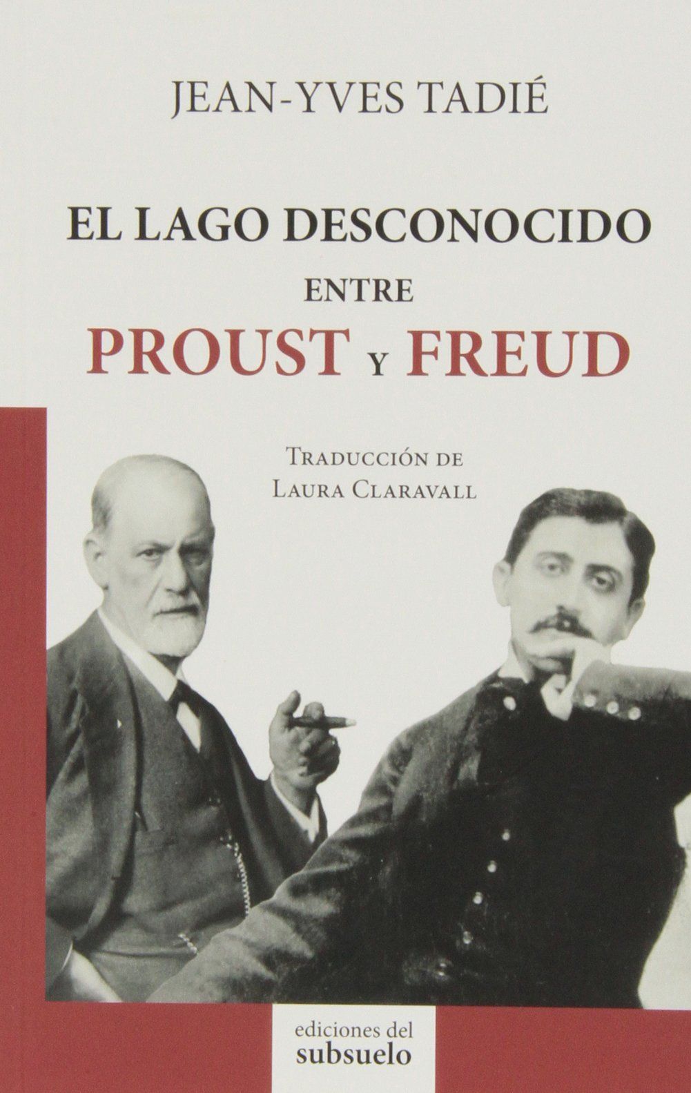 EL LAGO DESCONOCIDO ENTRE PROUST Y FREUD. 