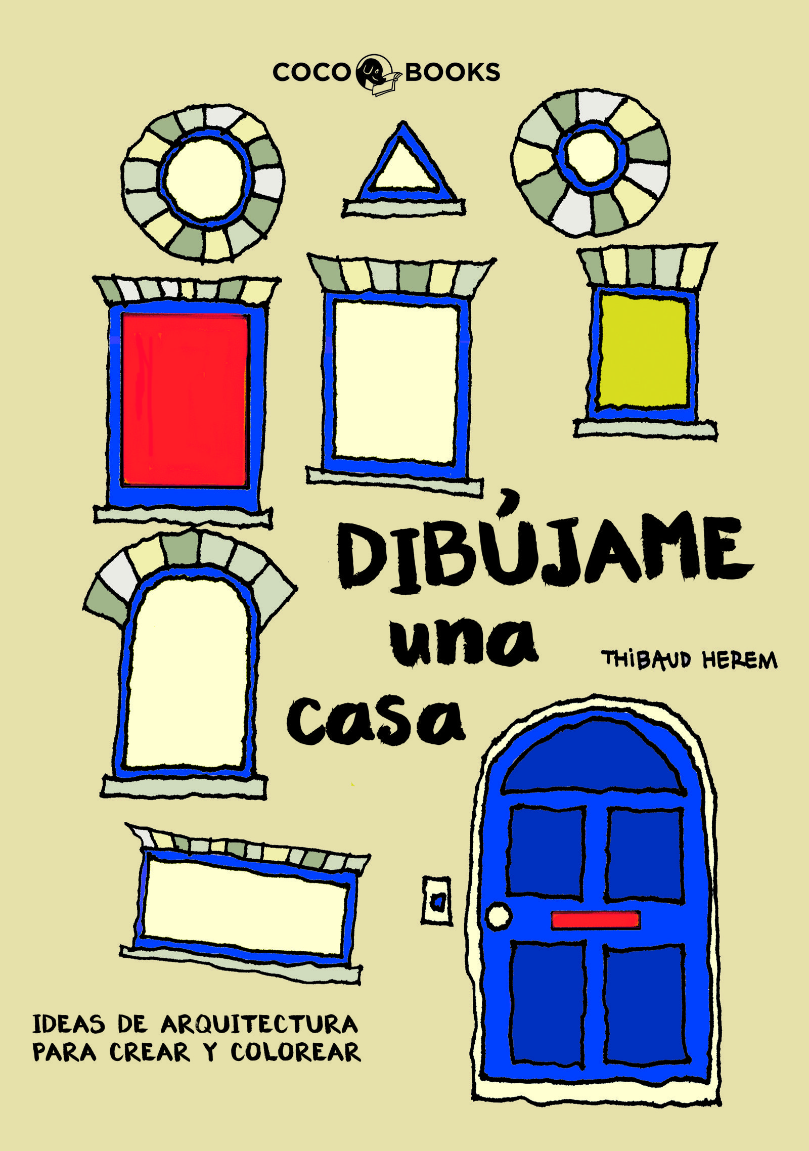 DIBÚJAME UNA CASA. IDEAS DE ARQUITECTURA PARA CREAR Y COLOREAR