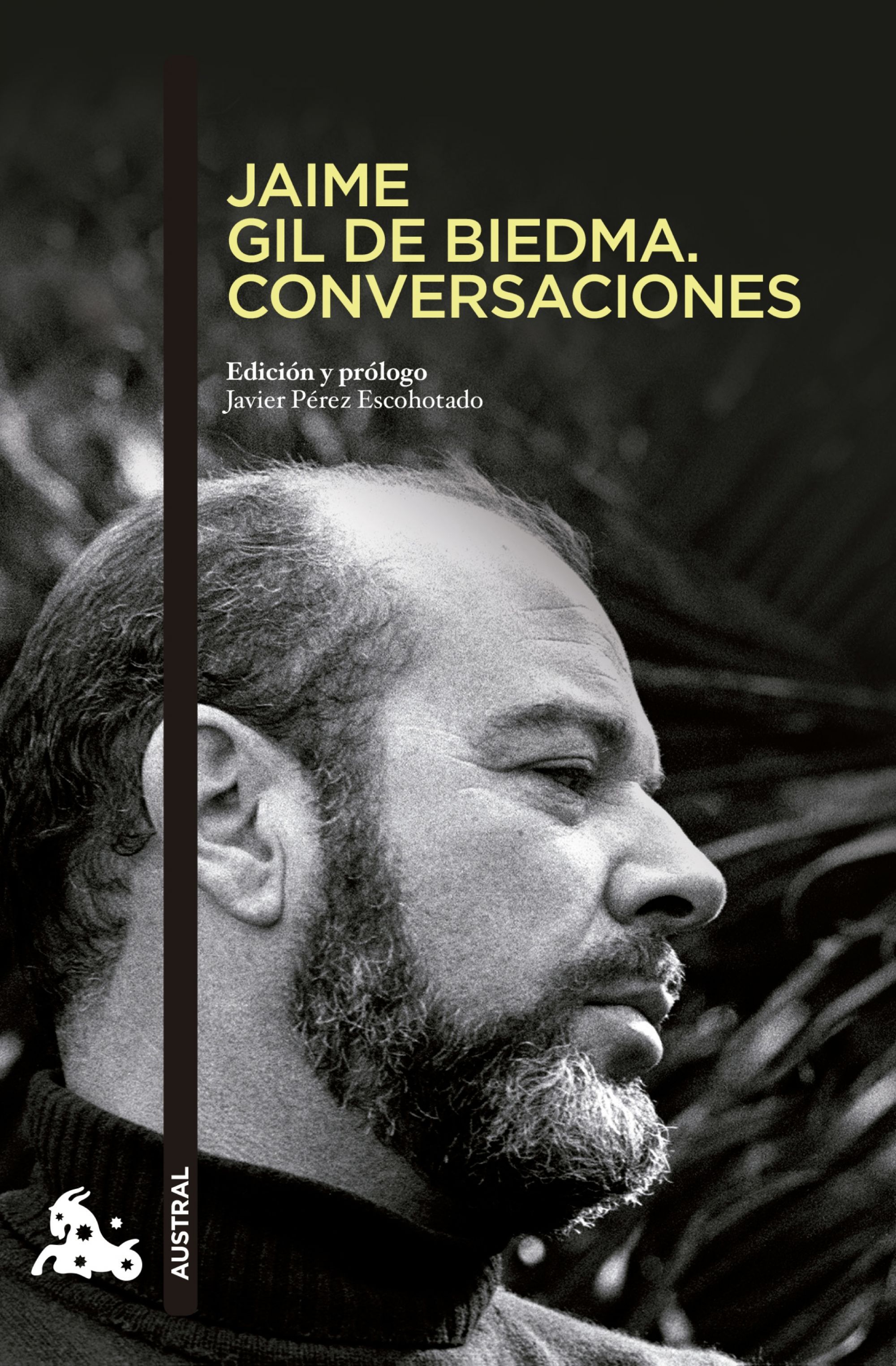 JAIME GIL DE BIEDMA. CONVERSACIONES. EDICIÓN Y PRÓLOGO JAVIER PÉREZ ESCOHOTADO