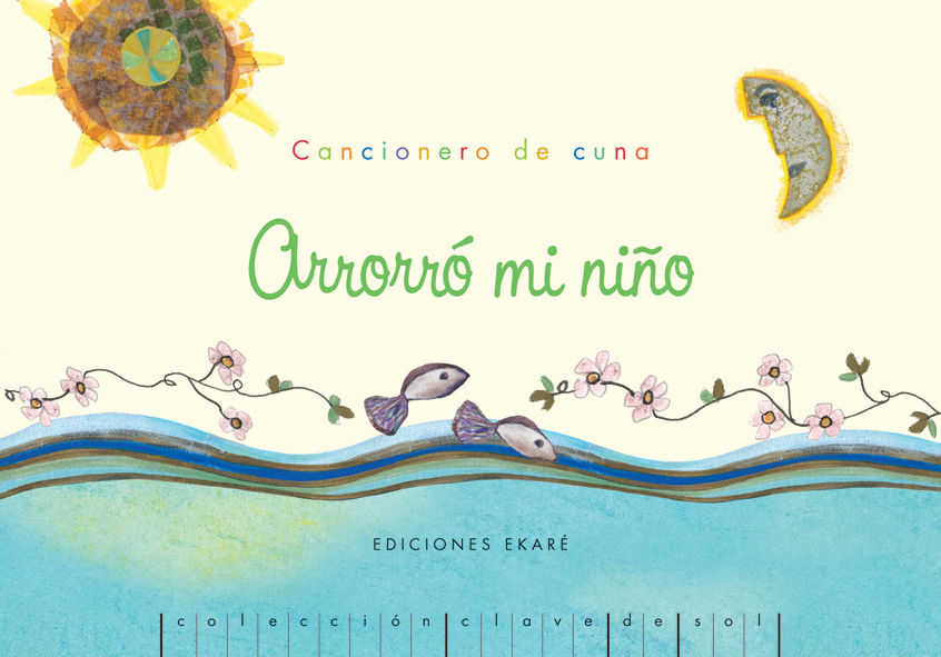 ARRORRÓ MI NIÑO. CANCIONERO DE CUNA