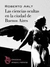 LAS CIENCIAS OCULTAS EN LA CIUDAD DE BUENOS AIRES. 