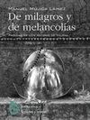 DE MILAGROS Y DE MELANCOLÍAS. 