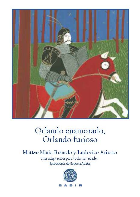 ORLANDO ENAMORADO, ORLANDO FURIOSO. UNA ADAPTACIÓN PARA TODAS LAS EDADES