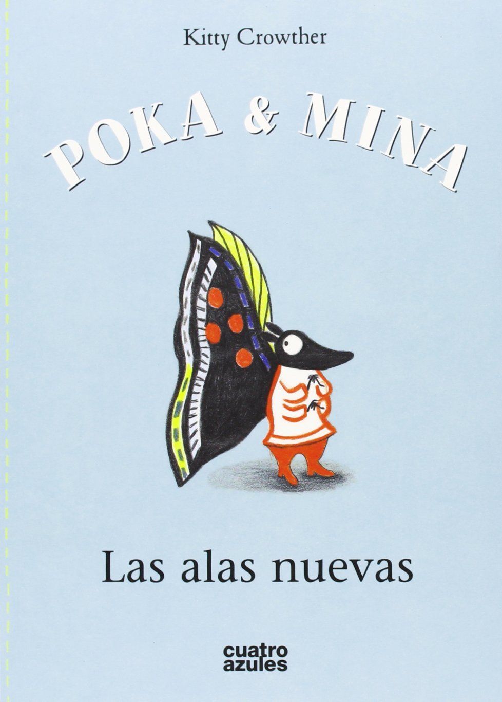 POKA Y MINA. LAS ALAS NUEVAS. LAS ALAS NUEVAS